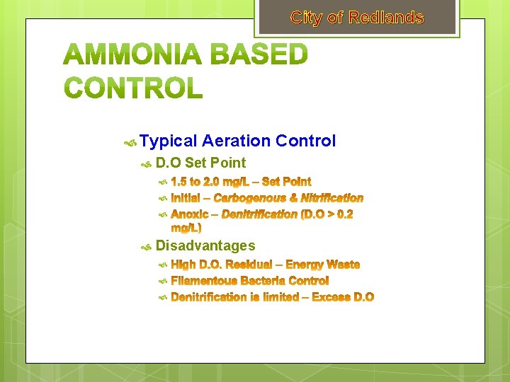 City of Redlands Typical Aeration Control D. O Set Point Disadvantages 