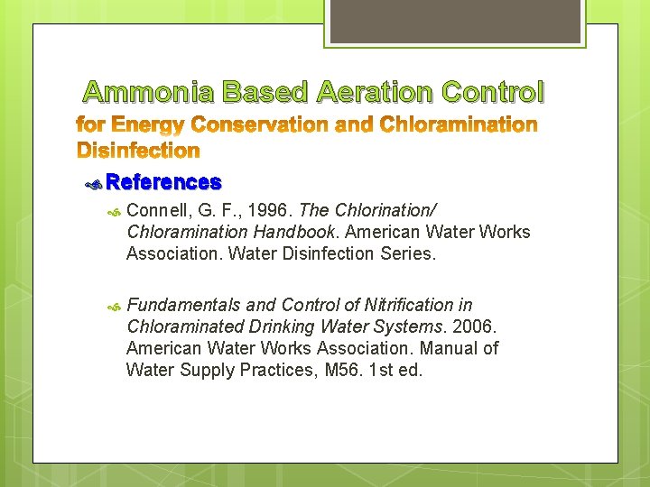 Ammonia Based Aeration Control References Connell, G. F. , 1996. The Chlorination/ Chloramination Handbook.