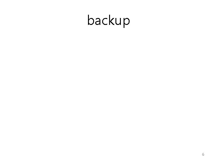 backup 6 