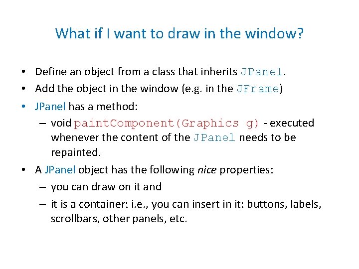 What if I want to draw in the window? • Define an object from