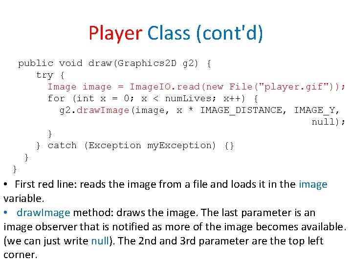 Player Class (cont'd) public void draw(Graphics 2 D g 2) { try { Image