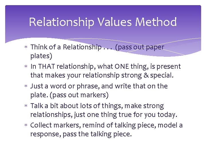 Relationship Values Method Think of a Relationship. . . (pass out paper plates) In Relationship Values Method Think of a Relationship. . . (pass out paper plates) In