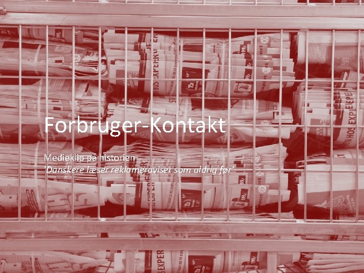 Forbruger-Kontakt Medieklip på historien ’Danskere læser reklameraviser som aldrig før’ 