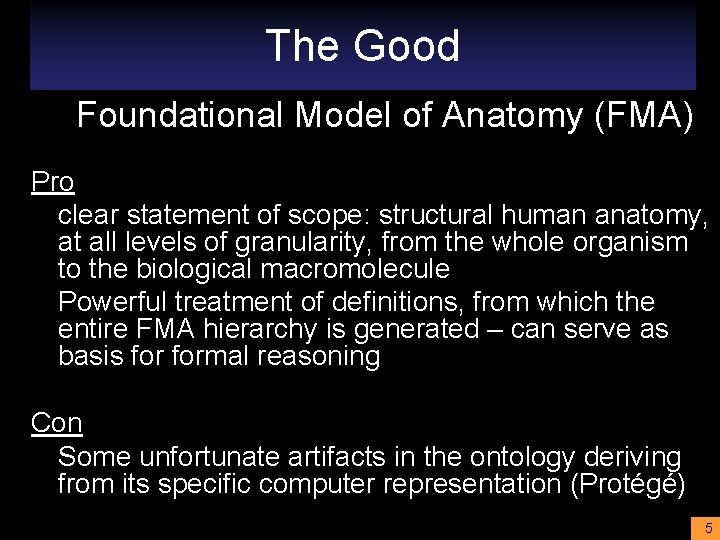 The Good Foundational Model of Anatomy (FMA) Pro clear statement of scope: structural human
