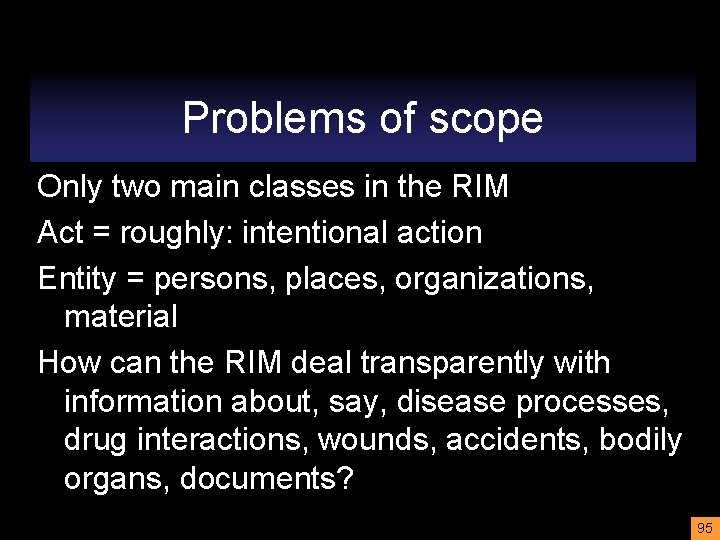 Problems of scope Only two main classes in the RIM Act = roughly: intentional