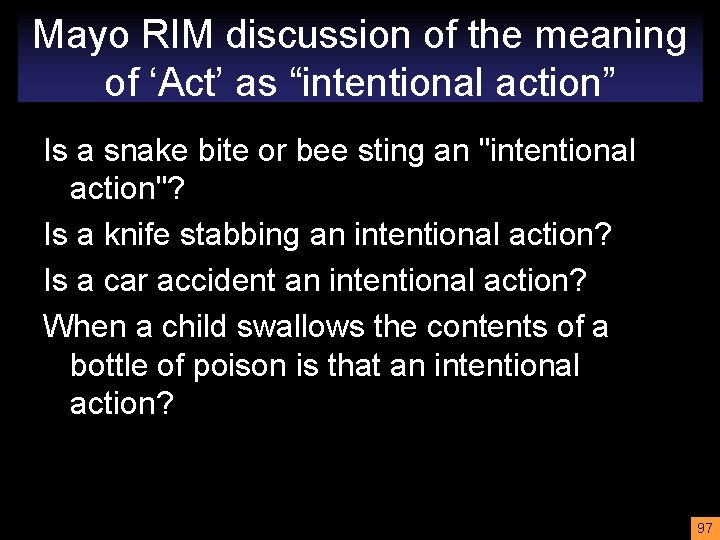 Mayo RIM discussion of the meaning of ‘Act’ as “intentional action” Is a snake