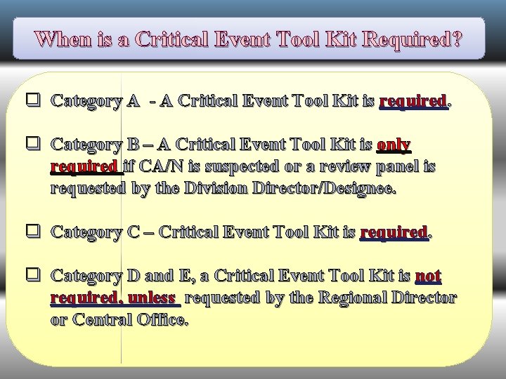 When is a Critical Event Tool Kit Required? q Category A - A Critical