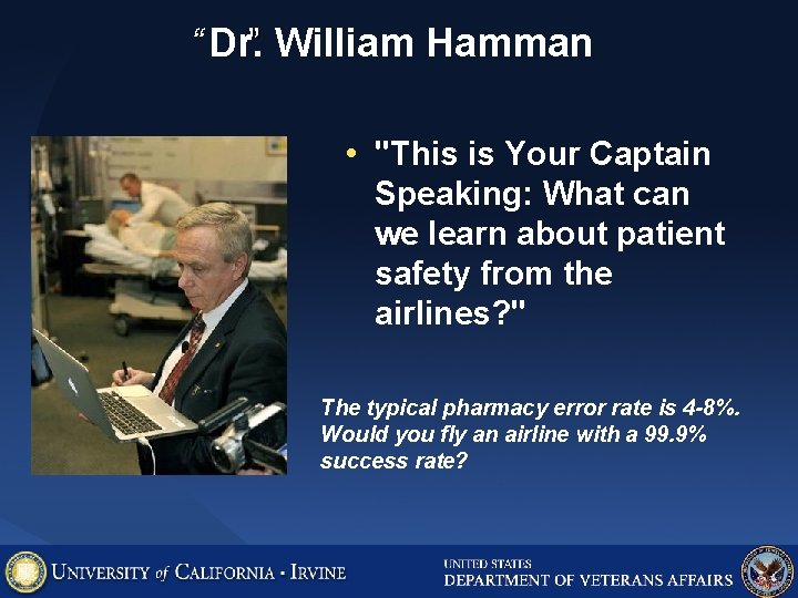 “ Dr. ” William Hamman • "This is Your Captain Speaking: What can we