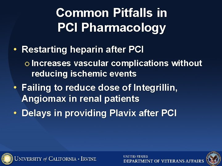 Common Pitfalls in PCI Pharmacology • Restarting heparin after PCI ¡ Increases vascular complications