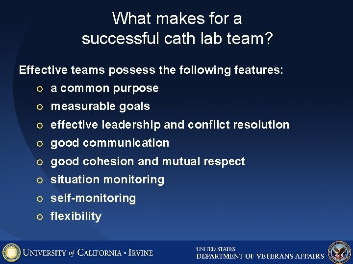 What makes for a successful cath lab team? Effective teams possess the following features: