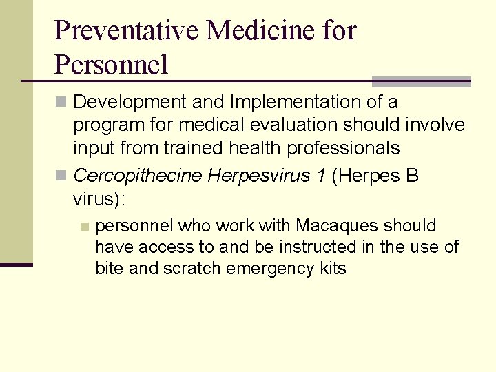 Preventative Medicine for Personnel n Development and Implementation of a program for medical evaluation Preventative Medicine for Personnel n Development and Implementation of a program for medical evaluation
