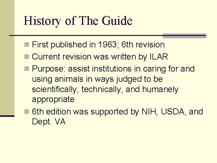 History of The Guide n First published in 1963; 6 th revision n Current History of The Guide n First published in 1963; 6 th revision n Current