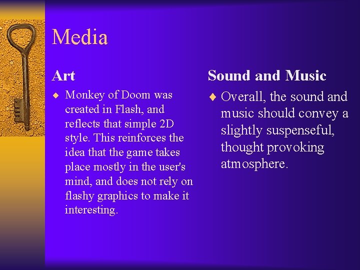 Media Art Sound and Music ¨ Monkey of Doom was ¨ Overall, the sound