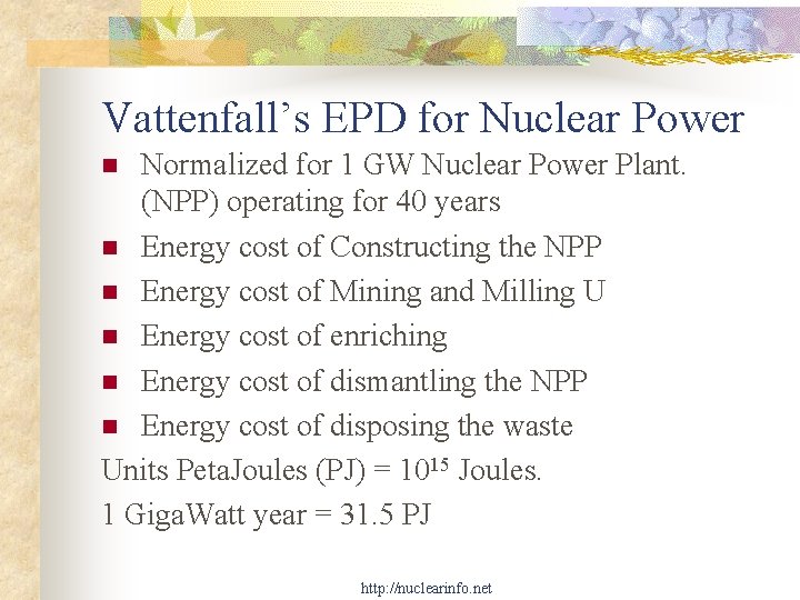 Vattenfall’s EPD for Nuclear Power Normalized for 1 GW Nuclear Power Plant. (NPP) operating