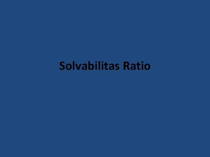 Solvabilitas Ratio 