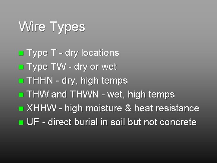 Wire Types Type T - dry locations n Type TW - dry or wet