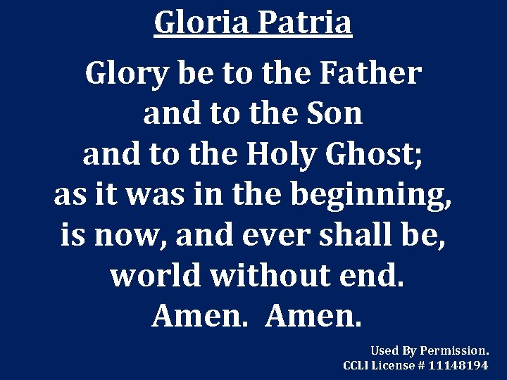Gloria Patria Glory be to the Father and to the Son and to the Gloria Patria Glory be to the Father and to the Son and to the