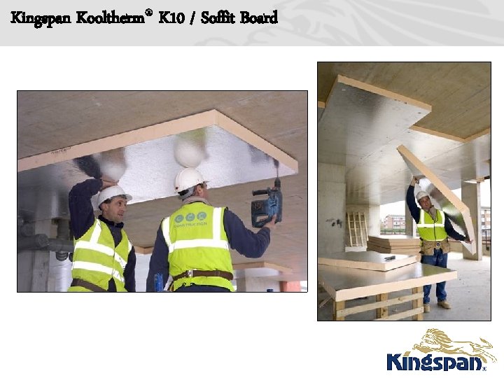 Kingspan Kooltherm® K 10 / Soffit Board 