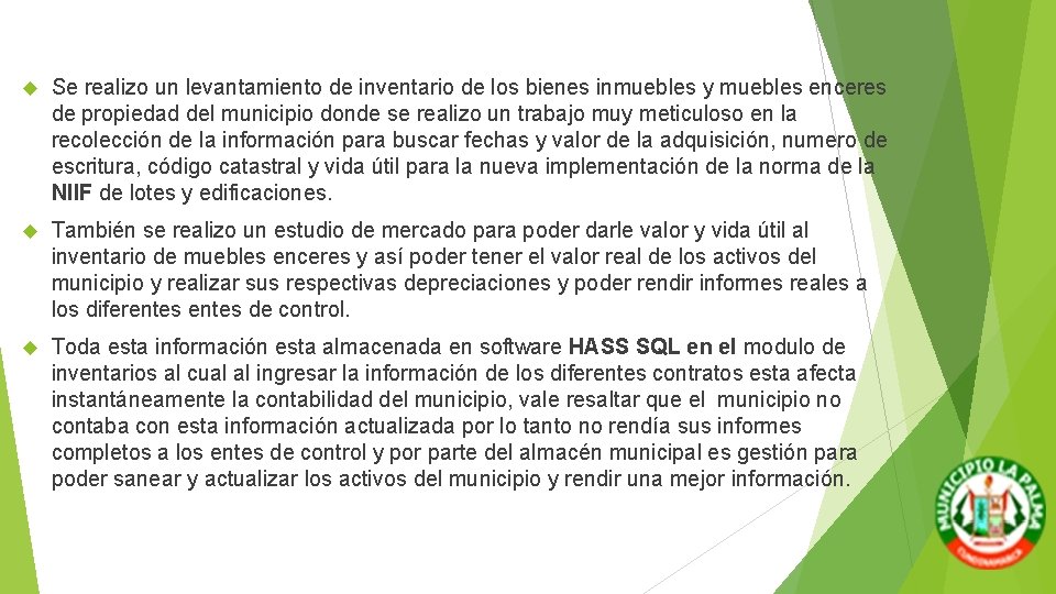 Se realizo un levantamiento de inventario de los bienes inmuebles y muebles enceres Se realizo un levantamiento de inventario de los bienes inmuebles y muebles enceres