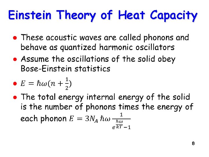 Einstein Theory of Heat Capacity l 8 