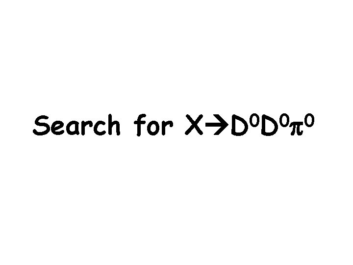 Search for 0 0 0 X D D 