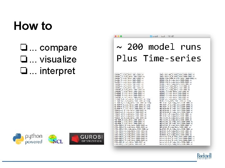 How to ❏. . . compare ❏. . . visualize ❏. . . interpret How to ❏. . . compare ❏. . . visualize ❏. . . interpret