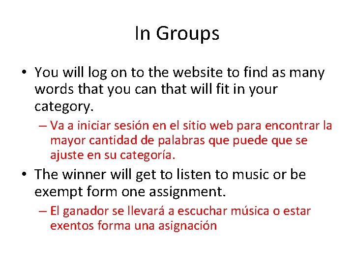 In Groups • You will log on to the website to find as many