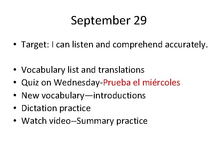 September 29 • Target: I can listen and comprehend accurately. • • • Vocabulary