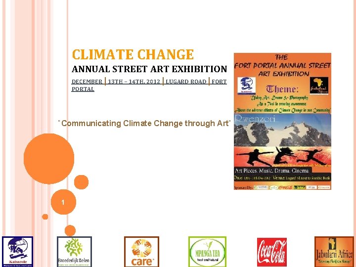 CLIMATE CHANGE ANNUAL STREET ART EXHIBITION DECEMBER | 13 TH – 14 TH, 2012