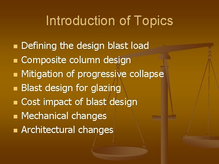 Introduction of Topics n n n n Defining the design blast load Composite column