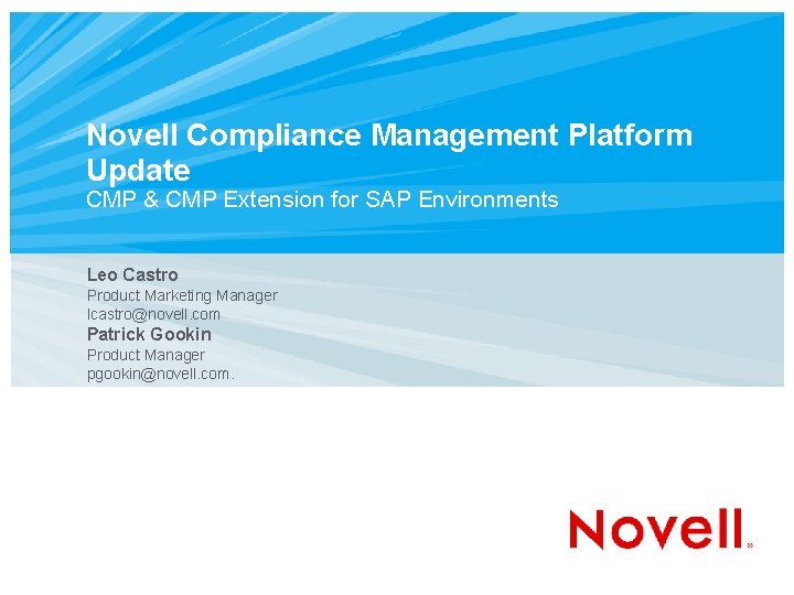 Novell Compliance Management Platform Update CMP & CMP Extension for SAP Environments Leo Castro