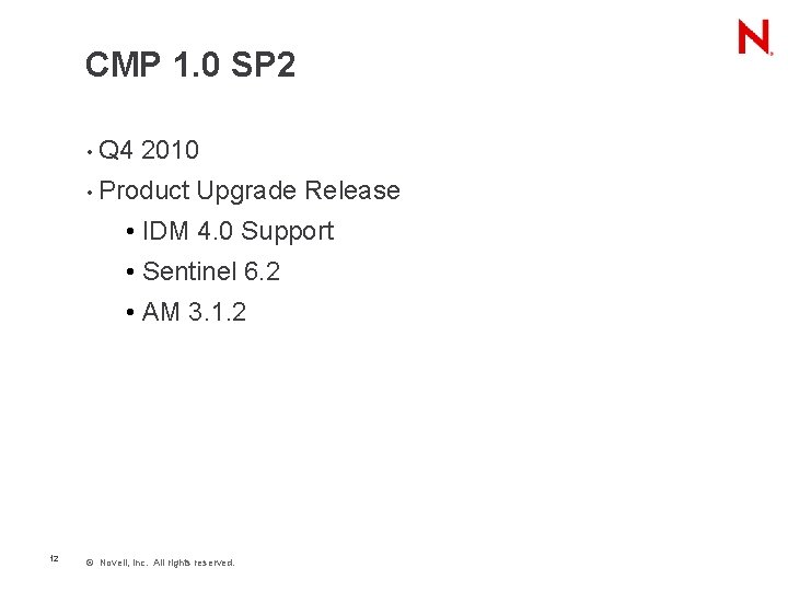 CMP 1. 0 SP 2 • Q 4 2010 • Product Upgrade Release •