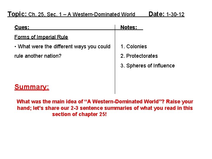 Topic: Ch. 25, Sec. 1 – A Western-Dominated World Cues: Date: 1 -30 -12