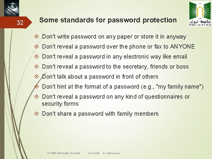 32 Some standards for password protection Don't write password on any paper or store