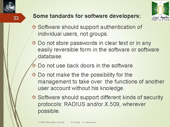 33 Some tandards for software developers: Software should support authentication of individual users, not