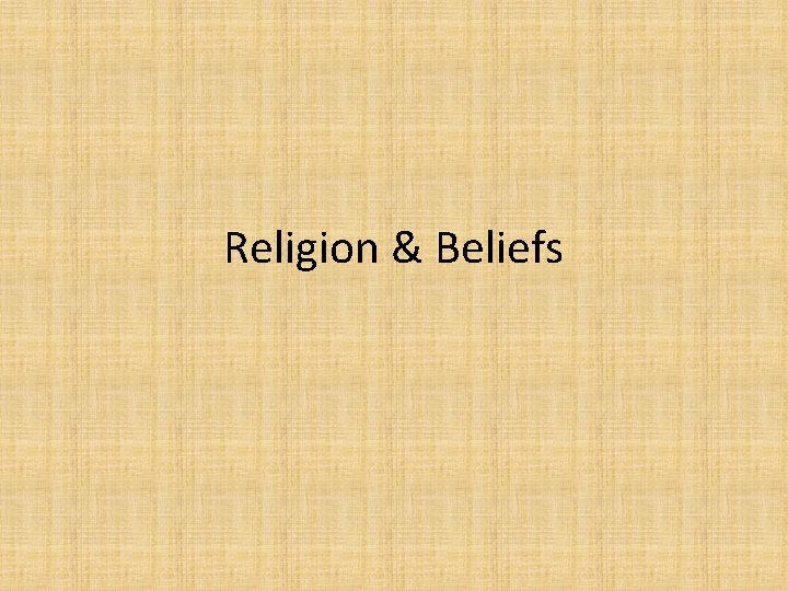 Religion & Beliefs 