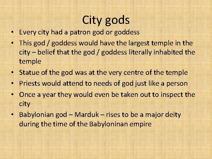 City gods • Every city had a patron god or goddess • This god