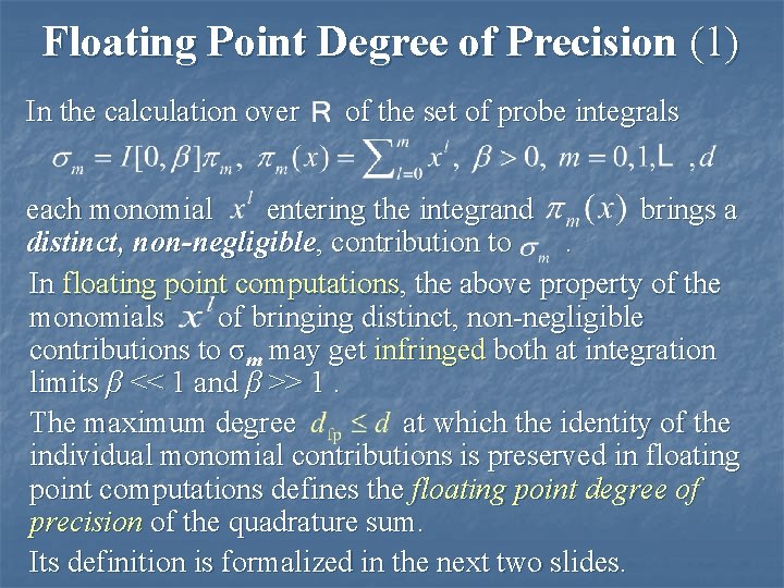 Floating Point Degree of Precision (1) In the calculation over of the set of Floating Point Degree of Precision (1) In the calculation over of the set of