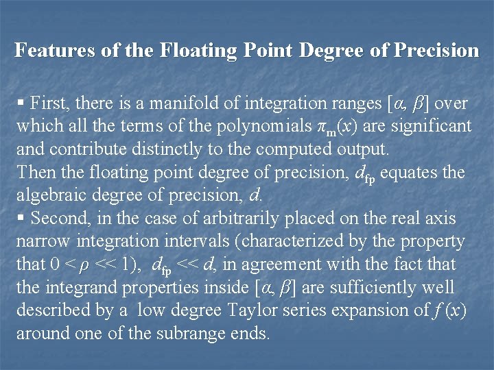 Features of the Floating Point Degree of Precision § First, there is a manifold Features of the Floating Point Degree of Precision § First, there is a manifold