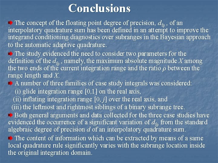 Conclusions The concept of the floating point degree of precision, dfp , of an Conclusions The concept of the floating point degree of precision, dfp , of an