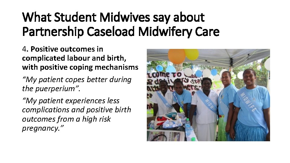 What Student Midwives say about Partnership Caseload Midwifery Care 4. Positive outcomes in complicated
