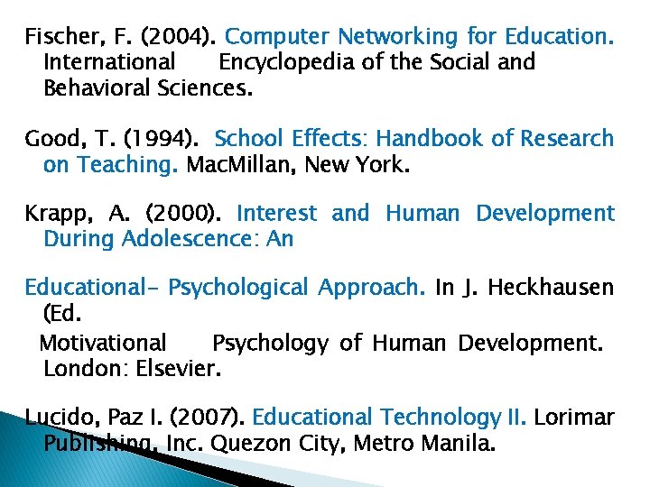 Fischer, F. (2004). Computer Networking for Education. International Encyclopedia of the Social and Behavioral