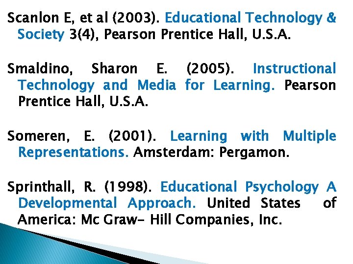 Scanlon E, et al (2003). Educational Technology & Society 3(4), Pearson Prentice Hall, U.