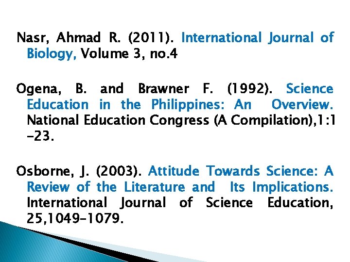 Nasr, Ahmad R. (2011). International Journal of Biology, Volume 3, no. 4 Ogena, B.