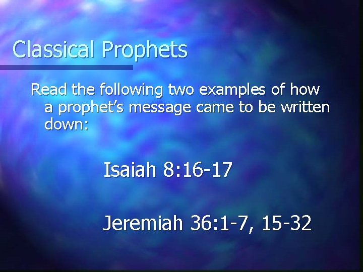 Classical Prophets Read the following two examples of how a prophet’s message came to
