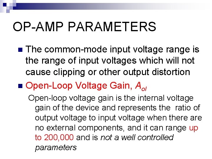 OP-AMP PARAMETERS The common-mode input voltage range is the range of input voltages which