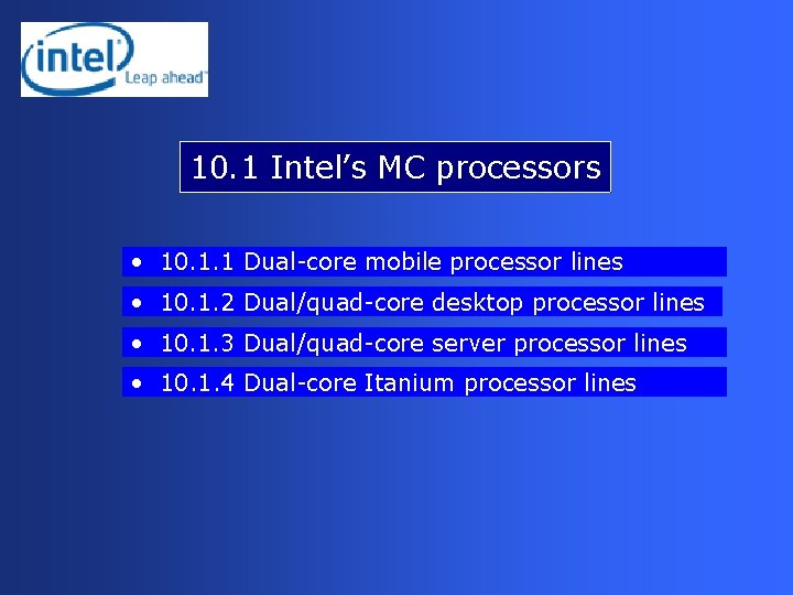 10. 1 Intel’s MC processors • 10. 1. 1 Dual-core mobile processor lines •