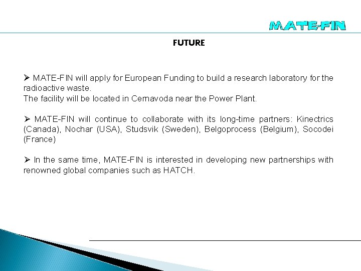 FUTURE Ø MATE-FIN will apply for European Funding to build a research laboratory for
