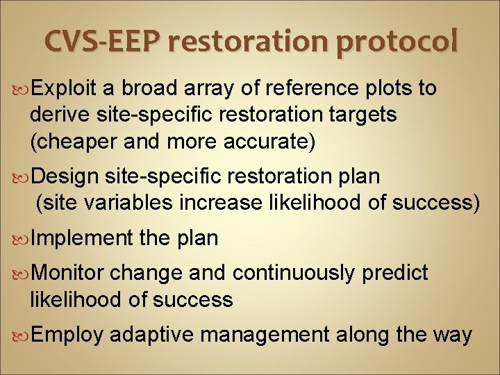 CVS-EEP restoration protocol Exploit a broad array of reference plots to derive site-specific restoration