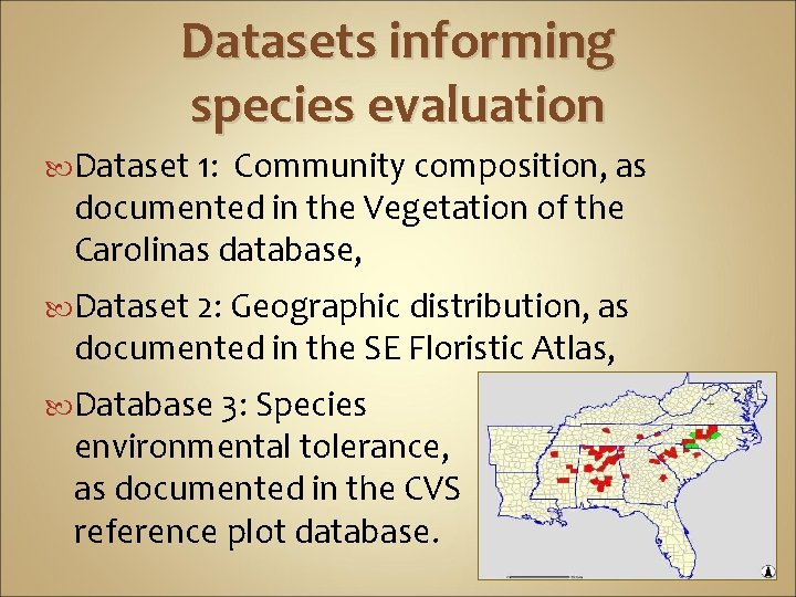 Datasets informing species evaluation Dataset 1: Community composition, as documented in the Vegetation of